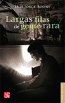 LARGAS FILAS DE GENTE RARA