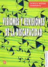 VISIONES Y REVISIONES DE LA DISCAPACIDAD
