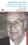 ANDANTE CON BRIO MEMORIA DE MIS INTERACCIONES CON LOS SECRETARIOS DE EDUCACION (1963-2006)