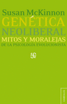 GENETICA NEOLIBERAL: MITOS Y MORALEJAS DE LA PSICOLOGIA EVOLUCIONISTA