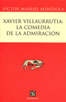 XAVIER VILLAURRUTIA LA COMEDIA DE LA ADMIRACION