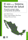 EL IMSS EN EL SISTEMA NACIONAL DE SALUD SITUACION ACTUAL, RETOS Y PROPUESTAS DE POLITICA