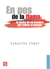 EN POS DE LA FLAMA: LA LUCHA DE UN HOMBRE POR SALVAR EL MUNDO
