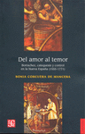 DEL AMOR AL TEMOR BORRACHEZ, CATEQUESIS Y CONTROL EN LA NUEVA ESPA�A (1555-1771)