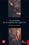 LOS JESUITAS EN LA ESPA�A DEL SIGLO XVI