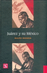 JUAREZ Y SU MEXICO