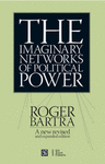 THE IMAGINARY NETWORKS OF POLITICAL POWER