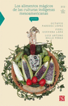 LOS ALIMENTOS MAGICOS DE LAS CULTURAS INDIGENAS MESOAMERICANAS
