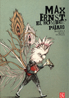 MAX ERNST, EL HOMBRE PAJARO
