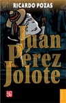 JUAN PEREZ JOLOTE BIOGRAFIA DE UN TZOTZIL
