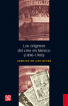 LOS ORIGENES DEL CINE EN MEXICO (1896-1900)