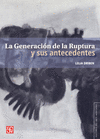 LA GENERACION DE LA RUPTURA Y SUS ANTECEDENTES