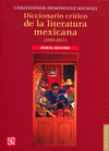 DICCIONARIO CRITICO DE LA LITERATURA MEXICANA (1955-2011)