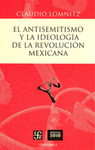EL ANTISEMITISMO Y LA IDEOLOGIA DE LA REVOLUCION MEXICANA