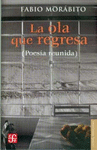 LA OLA QUE REGRESA (POESIA REUNIDA)