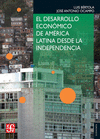 EL DESARROLLO ECONOMICO DE AMERICA LATINA DESDE LA INDEPENDENCIA