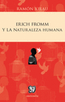 ERICH FROMM Y LA NATURALEZA HUMANA