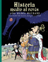 HISTORIA MEDIO AL REVES