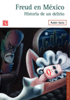 FREUD EN MEXICO HISTORIA DE UN DELIRIO