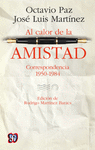 AL CALOR DE LA AMISTAD CORRESPONDENCIA 1950-1984