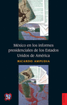 MEXICO EN LOS INFORMES PRESIDENCIALES DE LOS ESTADOS UNIDOS DE AMERICA
