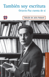 TAMBIEN SOY ESCRITURA OCTAVIO PAZ CUENTA DE SI
