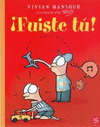 �FUISTE TU!