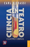 CIENCIA EN TEATRO CUATRO OBRAS
