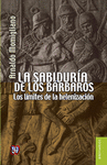 LA SABIDURIA DE LOS BARBAROS LOS LIMITES DE LA HELENIZACION