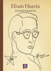 EFRAIN HUERTA ICONOGRAFIA