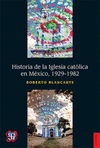 HISTORIA DE LA IGLESIA CATOLICA EN MEXICO (1929-1982)