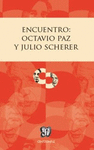 ENCUENTRO OCTAVIO PAZ Y JULIO SCHERER