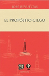 EL PROPOSITO CIEGO