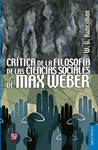 CRITICA DE LA FILOSOFIA DE LAS CIENCIAS SOCIALES DE MAX WEBER