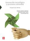 INNOVACION TECNOLOGICA Y PROCESOS CULTURALES (PERSPECTIVAS TEORICAS)