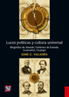 LUCES POLITICAS Y CULTURA UNIVERSAL BIOGRAFIAS DE ALAMAN GUTIERREZ DE ESTRADA COMONFORT OCAMPO