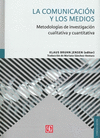 LA COMUNICACION Y LOS MEDIOS METODOLOGIAS DE INVESTIGACION CUALITATIVA Y CUANTITATIVA