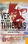VER EN LAS TINIEBLAS NARRATIVA ENSAYO EVOCACIONES