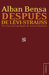 DESPUES DE LEVI-STRAUSS POR UNA ANTROPOLOGIA DE ESCALA HUMANA UNA CONVERSACION CON BERTRAND RICHARD