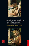 LOS ORIGENES TRAGICOS DE LA ERUDICION