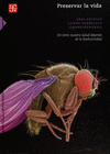 PRESERVAR LA VIDA. DE C�MO NUESTRA SALUD DEPENDE DE LA BIODIVERSIDAD