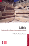 MITLA SU DESARROLLO CULTURAL E IMPORTANCIA REGIONAL
