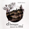 EL BOSQUE DENTRO DE MI
