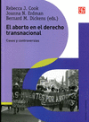 EL ABORTO EN EL DERECHO TRANSNACIONAL CASOS Y CONTROVERSIAS