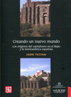 CREANDO UN NUEVO MUNDO LOS ORIGENES DEL CAPITALISMO EN EL BAJIO Y LA NORTEAMERICA ESPAOLA