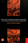 BASES DEL CONSTITUCIONALISMO MEXICANO