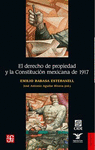 EL DERECHO DE PROPIEDAD Y LA CONSTITUCION MEXICANA DE 1917