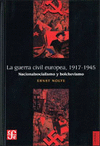 LA GUERRA CIVIL EUROPEA 1917-1945 NACIONALSOCIALISMO Y BOLCHEVISMO