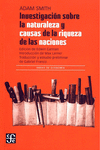 INVESTIGACION SOBRE LA NATURALEZA Y CAUSAS DE LA RIQUEZA DE LAS NACIONES
