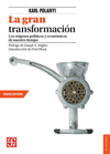 LA GRAN TRANSFORMACION. LOS ORIGENES POLITICOS Y ECONOMICOS DE NUESTRO TIEMPO